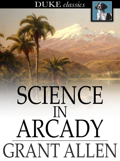 Title details for Science in Arcady by Grant Allen - Wait list